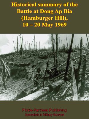 cover image of Historical Summary of the Battle At Dong Ap Bia (Hamburger Hill)